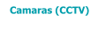 Camaras (CCTV)