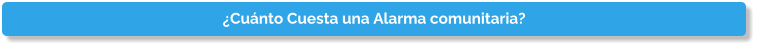 �Cu�nto Cuesta una Alarma comunitaria?